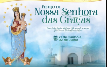 Confira a programação do festejo de Nossa Senhora das Graças para o dia de hoje (25/06)